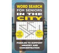Word Search: Simple Activities for Seniors - In the City: Over 50 Calming Word Search Puzzles with Familiar Meals & Snacks - Perfect for Seniors, Including Those with Dementia or Alzheimer’s