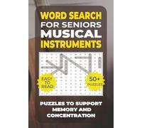 Word Search: Simple Activities for Seniors - Musical Instruments: Over 50 Calming Word Search Puzzles with Musical Instruments - Perfect for Seniors, Including Those with Dementia or Alzheimer’s