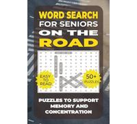 Word Search: Simple Activities for Seniors - On the Road: Over 50 Calming Word Search Puzzles with Vehicles, Journeys & Road Trips - Perfect for Seniors, Including Those with Dementia or Alzheimer’s
