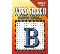 Word Search: Starts with B: Word searches with easy to read print, Alphabet, All words start with the letter B, Starts with an B, all things B|6x9 ... road trip, Holiday, Get well soon gift