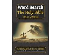 Word Search "The Holy Bible" Vol 1: Genesis: Word Search Puzzles based on the Old Testament Law book Genesis perfect for devotion, reflection and ... 110 Pages | 50+ Puzzles | Solutions Included