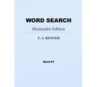 Word Search: This Minimalist Edition, Hard #1, is a beautifully simplified collection of word searches designed for adults and seniors to help relax, sharpen focus and brighten the day