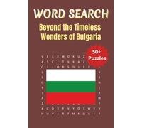 Word Search Travel Bulgaria: Explore Bulgaria’s Cities, Landmarks, Food, and Traditions in Every Puzzle | 6 x 9 inches | 50+ Puzzles, 110 Pages