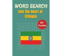 Word Search Travel Ethiopia: A Fun Journey Through Ethiopia’s Landmarks, Traditions, and Natural Beauty | 6 x 9 inches | 50+ Puzzles, 110 pages