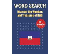 Word Search Travel Haiti: A Puzzle Journey Through Haiti’s Cities, Culture & Scenic Wonders | 6 x 9 inches | 50+ Puzzles, 110 pages