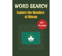 Word Search Travel Macau: ravel Through Macau’s Landmarks, Food, and Culture with Fun Word Searches | 6 x 9 inches | 50+ Puzzles, 110 pages