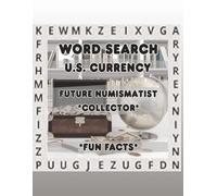 WORD SEARCH ~ U.S. CURRENCY" ~FUTURE NUMISMATIST~ *COLLECTOR* *FUN FACTS*