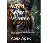 Word Search Volume 3: Puzzles for Adults 125 Pages: Large Print Wildlife and Nature Activity Book for Relaxation, Brain Training and Stress Relief
