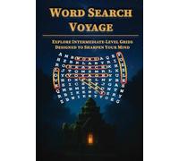 Word Search Voyage: Explore Intermediate-Level Grids Designed to Sharpen Your Mind