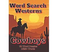 Word Search Westerns: Cowboys 60 Word Puzzles 1625+ Words