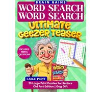 Word Search Word Search | Ultimate Geezer Teaser | 75 Large Print Puzzles For Seniors: Old Fart Edition, Gag Gift, Includes Trivia Questions, Brain Gains