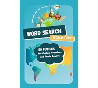 Word Search World Tour: 50 Country-Themed Puzzles for Curious Travelers and Puzzle Lovers