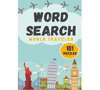 Word Search - World Traveler Edition - 101 Puzzles about Countries and Famous Travel Destinations around the World - Word Find Puzzle Book for Seniors and Adults - Large Print
