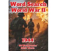 Word Search World War II: 1944 60 Word Puzzles 1625+ Words