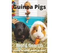 Word Searches About Pet Guinea Pigs Puzzle Book: Easy-to-Read Word Searches About Guinea Pigs - Pets, Care, Fun Facts & More | 6x9”, 110 Pages - An ... Pet Lovers, Vacations, and Relaxing Moments