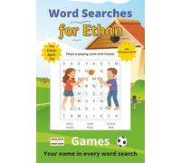Word Searches for Ethan: 50+ puzzles for 4-8 year olds | Improve vocabulary and spelling | Games edition | Ethan's name on every page | Gift for Ethan