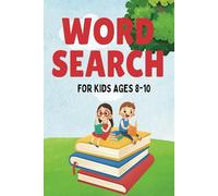 Word Searches for Kids 8-10 puzzle book: Boost Spelling, Vocabulary & Reading Skills with Fun Puzzles!