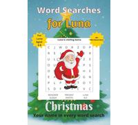 Word Searches for Luna: 50+ puzzles for 4-8 year olds | Improve vocabulary and spelling | Christmas edition | Luna's name on every page | Gift for Luna