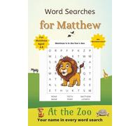 Word Searches for Matthew: 50+ puzzles for 4-8 year olds | Improve vocabulary and spelling | At the Zoo edition | Matthew's name on every page | Gift for Matthew