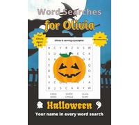 Word Searches for Olivia: 50+ puzzles for 4-8 year olds | Improve vocabulary and spelling | Halloween edition | Olivia's name on every page | Gift for Olivia