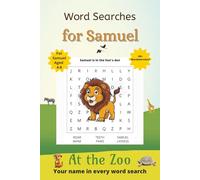 Word Searches for Samuel: 50+ puzzles for 4-8 year olds | Improve vocabulary and spelling | At the Zoo edition | Samuel's name on every page | Gift for Samuel