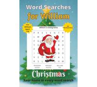 Word Searches for William: 50+ puzzles for 4-8 year olds | Improve vocabulary and spelling | Christmas edition | William's name on every page | Gift for William