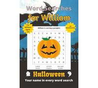 Word Searches for William: 50+ puzzles for 4-8 year olds | Improve vocabulary and spelling | Halloween edition | William's name on every page | Gift for William