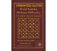 Word Sudoku Medium Difficulty: 50 6x6 Puzzle Grids - Volume 02 - To Strengthen Logic and Vocabulary - 6"x 9" Book