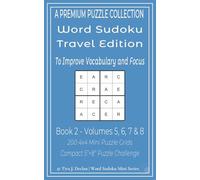 Word Sudoku Travel Edition - Book 2: Volumes 5, 6, 7 & 8 - 200 4x4 Mini Puzzle Grids - To Improve Vocabulary and Focus - Compact 5"×8" Puzzle Challenge