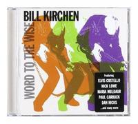 Kirchen, Bill - Word To The Wise