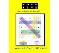 Wordfive: A NEW Classic Word Puzzle!: Volume 6: Oops...All Hints!