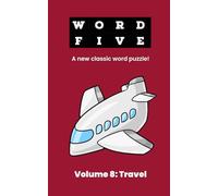 Wordfive: A NEW Classic Word Puzzle!: Volume 8: Travel | For Fans of Word Search, Word Find, Crossword, and Other Word Puzzles | Puzzle Book for Adults and Kids