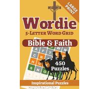 Wordie 5-Letter Word Grid Puzzles: Bible & Faith: 450 Inspirational Bible Themed Faith-Based Puzzles | Popular Word Grid | Large Print 6x9 | Perfect for Devotions and Gifts