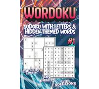 Wordoku: Sudoku with letters & hidden themed words 3 difficulty levels, 100 puzzles with solutions