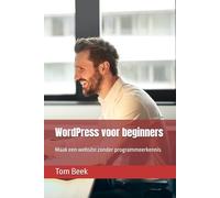 WordPress voor beginners: Maak een website zonder programmeerkennis