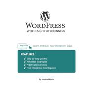 WordPress Web Design For Beginners: Learn And Build Your Website In Days