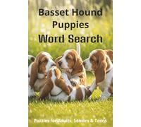 Words About Basset Hound Puppies Word Search Puzzles: Easy-to-Read Word Searches About Basset Hound Puppies - Loyal Companions, Training, Fun Facts & ... Pet Lovers, Vacations, and Relaxing Moments