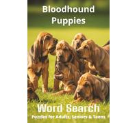 Words About Bloodhound Puppies Word Search Puzzles: Easy-to-Read Word Searches About Bloodhound Puppies - Loyal Companions, Training, Fun Facts & More ... Pet Lovers, Vacations, and Relaxing Moments