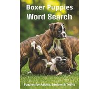 Words About Boxer Puppies Word Search Puzzles: Easy-to-Read Word Searches About Boxer Puppies - Loyal Companions, Training, Fun Facts & More | 6x9”, ... Pet Lovers, Vacations, and Relaxing Moments