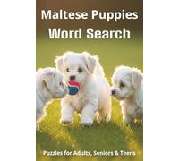 Words About Maltese Puppies Word Search Puzzles: Words About Maltese Puppies Word Search Puzzles