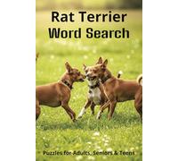 Words About Rat Terriers Word Search Puzzles: Easy-to-Read Word Searches About Rat Terriers - Loyal Companions, Training, Fun Facts & More | 6x9”, 110 ... Pet Lovers, Vacations, and Relaxing Moments