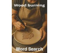Words About Wood burning Word Search Puzzles: Easy-to-Read Word Searches About Wood burning - 6x9”, 110 Pages - An awesome Gift for Wood burning Lovers, Vacations, and Relaxing Moments