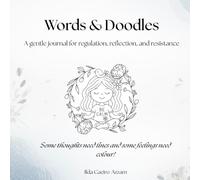 Words and Doodles: A gentle journal for regulation, reflection, and resistance