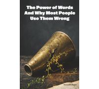 Words And Why Most People Use Them Wrong