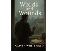 Words and Wounds