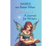 Words are Better When Written: a Journal for Writers