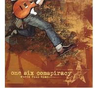 Words Fill Time by One Six Conspiracy