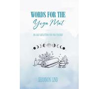 Words for the Mat: 365 Daily Reflections for Yoga Teachers