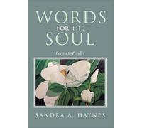 Words for the Soul: Poems to Ponder