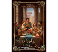 Words for the Wise: A Vocabulary Feast for the Palette Volume 1